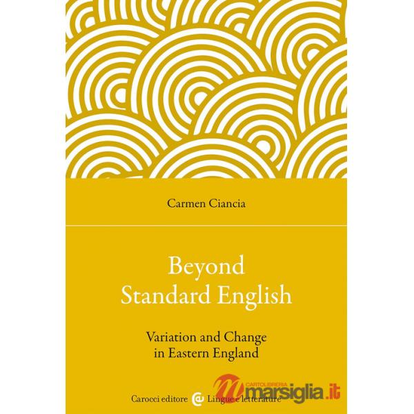 Beyond standard English. Variation and change in Eastern England