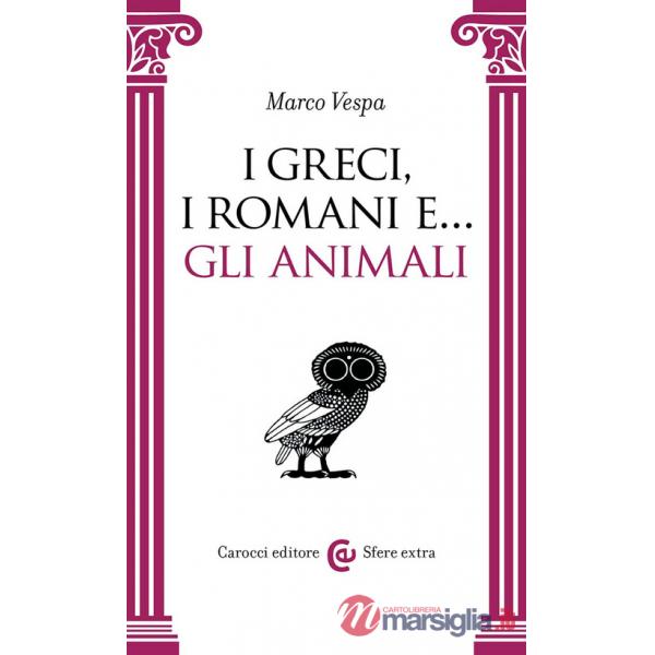 Greci, i Romani e... gli animali (I)