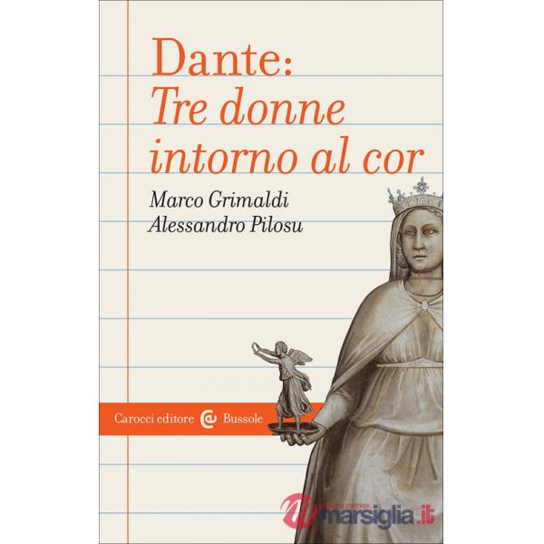 Dante: tre donne intorno al cor