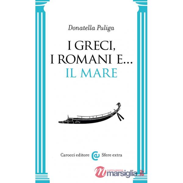 Greci, i Romani e... Il mare (I)