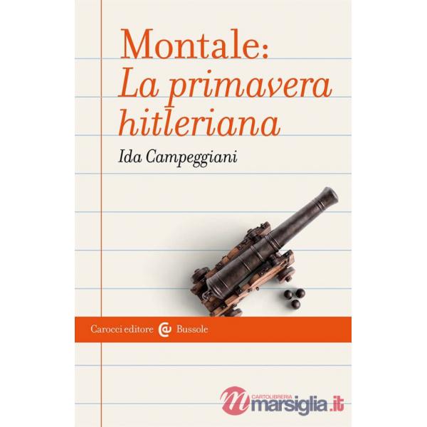 Montale: «La primavera hitleriana»