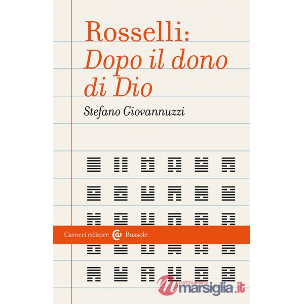 Rosselli: «Dopo il dono di Dio»