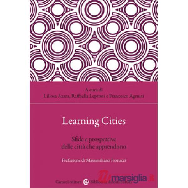 Learning cities. Sfide e prospettive delle città che apprendono