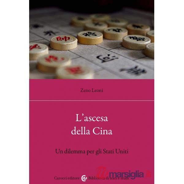 Ascesa della Cina. Un dilemma per gli Stati Uniti (L')