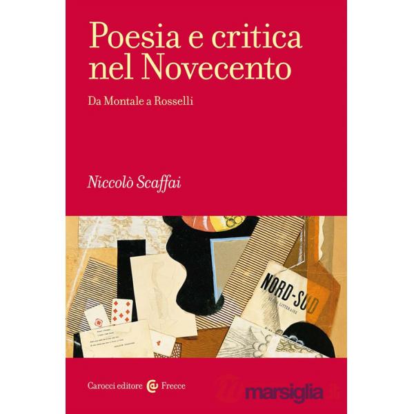 Poesia e critica nel Novecento. Da Montale a Rosselli