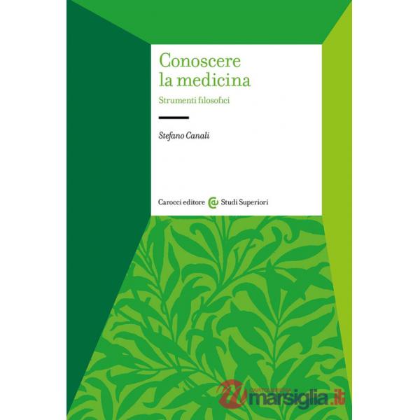 Conoscere la medicina. Strumenti filosofici