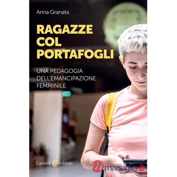 Ragazze col portafogli. Una pedagogia dell'emancipazione femminile