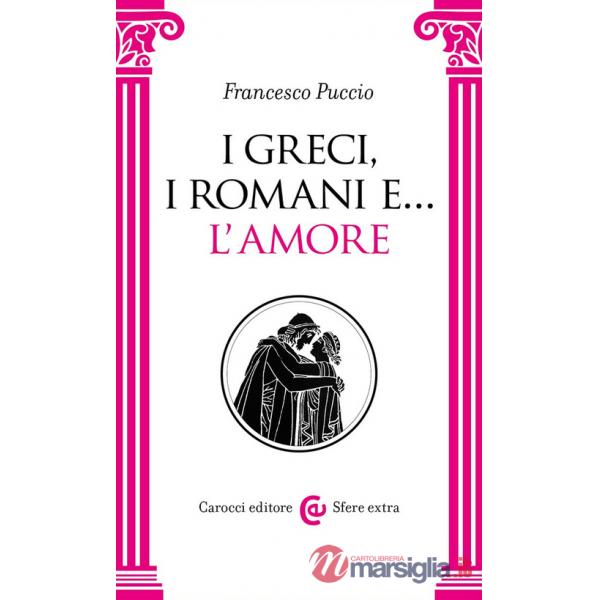 Greci, i Romani e... l'amore (I)