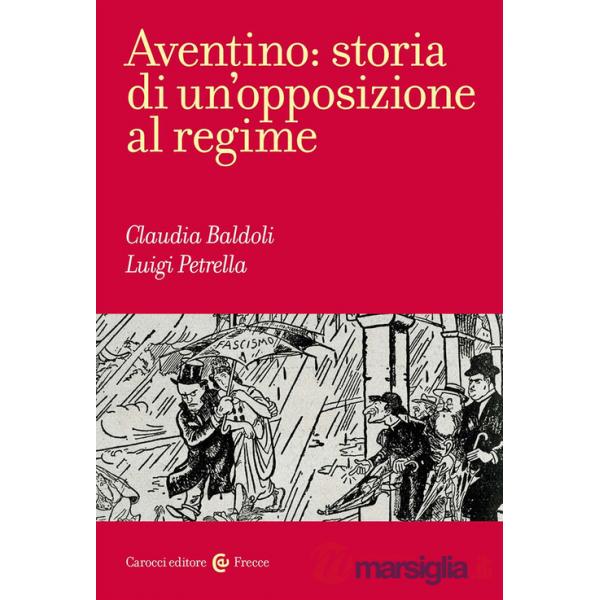 Aventino: storia di un'opposizione al regime