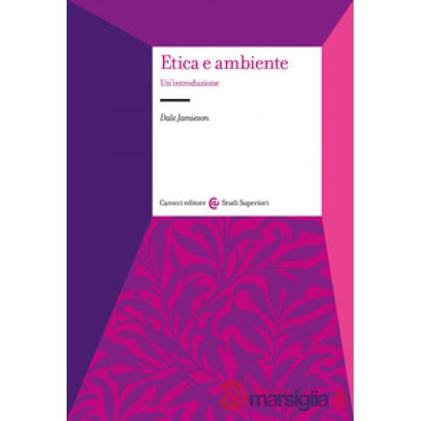 Etica e ambiente. Un'introduzione
