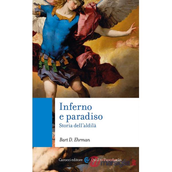 Inferno e paradiso. Storia dell'aldilà