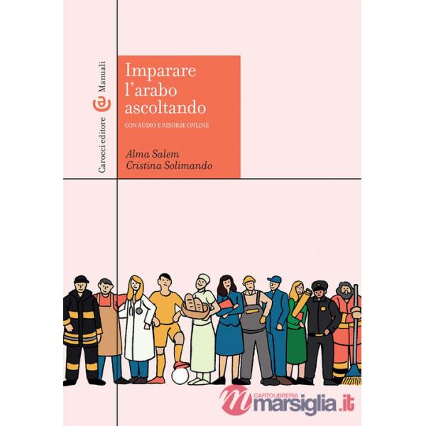 Imparare l'arabo ascoltando. Con Audio. Con Contenuto digitale per download e accesso online