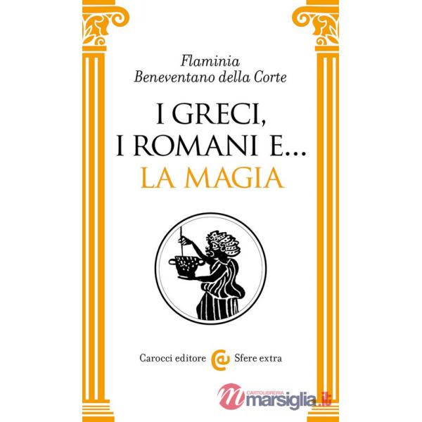 Greci, i Romani e... la magia (I)