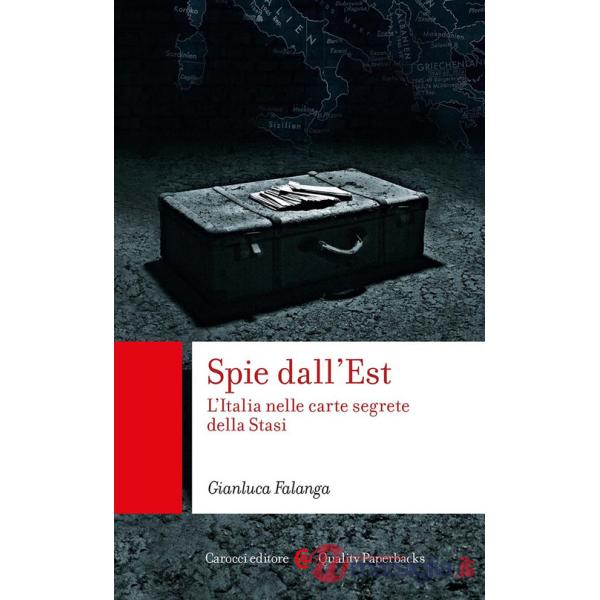 Spie dall'Est. L'Italia nelle carte segrete della Stasi
