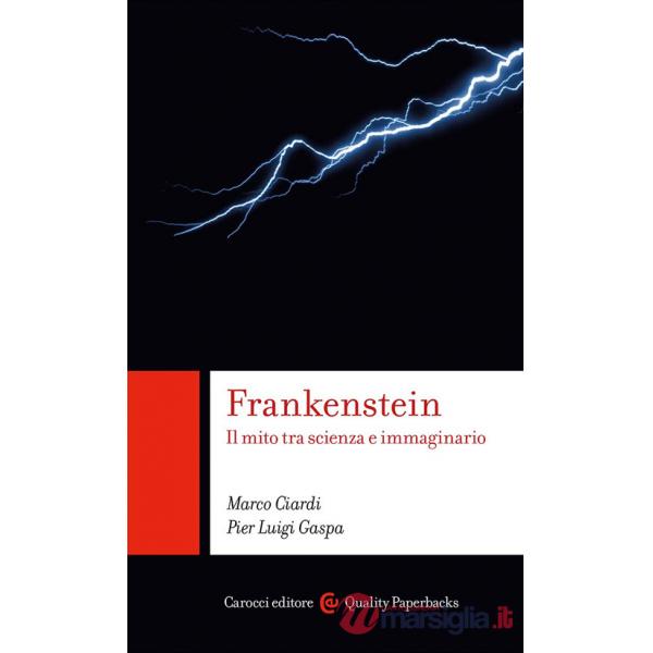 Frankenstein. Il mito tra scienza e immaginario