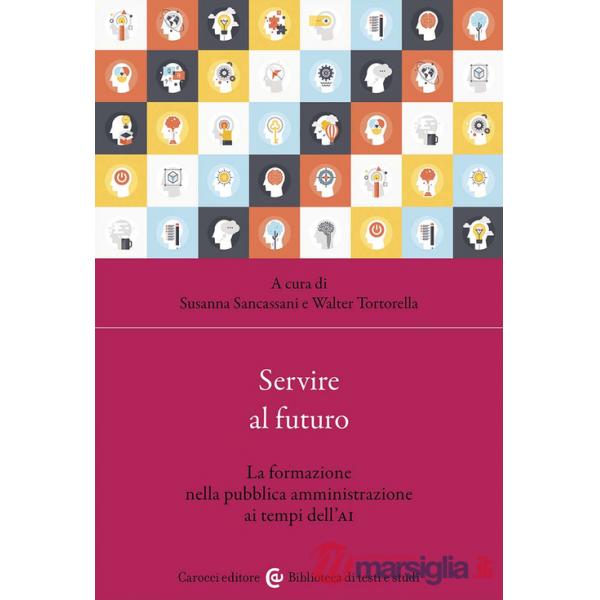 Servire al futuro. La formazione nella pubblica amministrazione ai tempi dell'AI