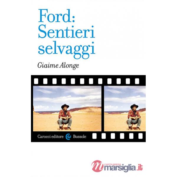 Ford: «Sentieri selvaggi»