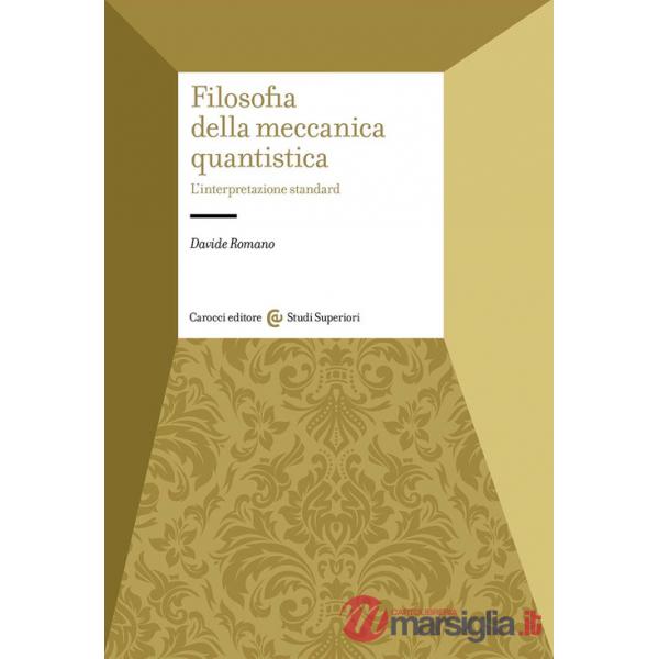 Filosofia della meccanica quantistica. L'interpretazione standard