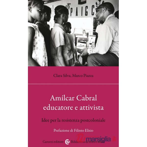 Amílcar Cabral educatore e attivista. Idee per la resistenza postcoloniale