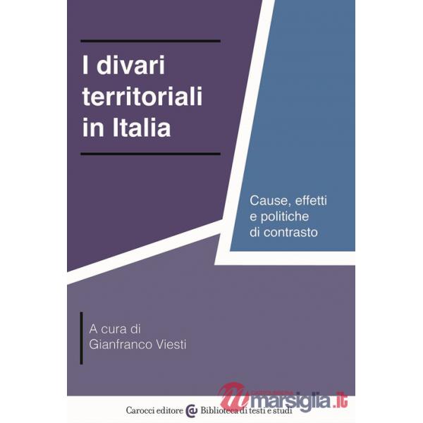 Divari territoriali in Italia. Cause, effetti e politiche di contrasto (I)