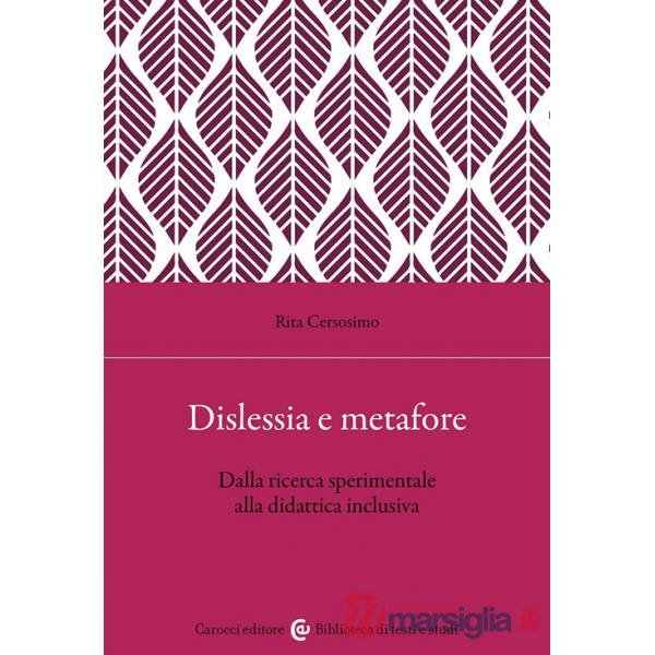 Dislessia e metafore. Dalla ricerca sperimentale alla didattica inclusiva