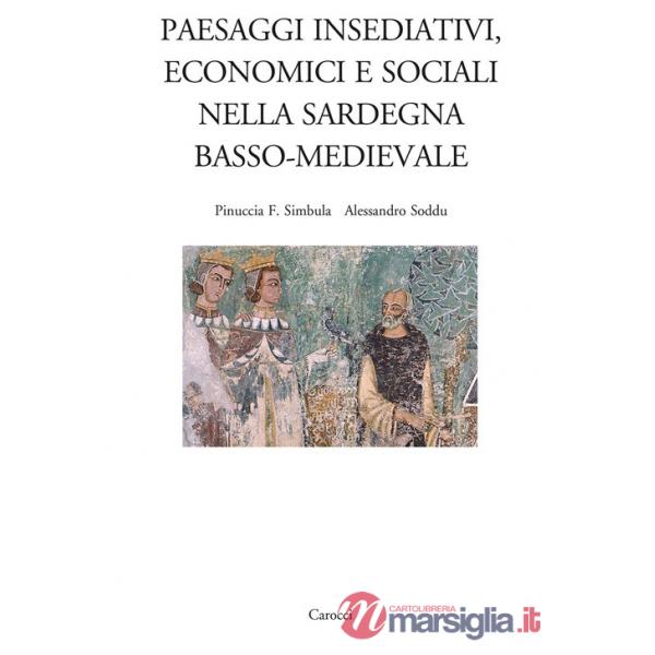 Paesaggi insediativi, economici e sociali nella Sardegna basso-medievale