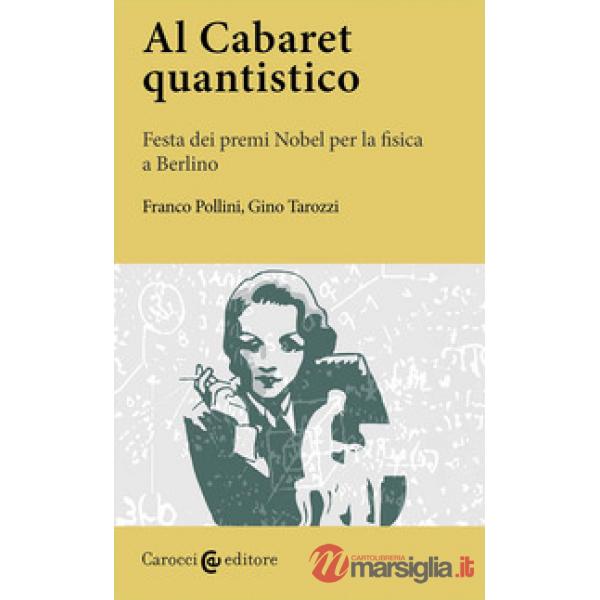 Al Cabaret quantistico. Festa dei premi Nobel per la fisica a Berlino