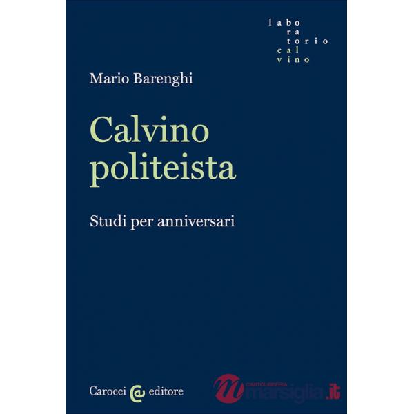Calvino politeista. Studi per anniversari