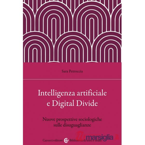 Intelligenza artificiale e Digital Divide. Nuove prospettive sociologiche sulle disuguaglianze