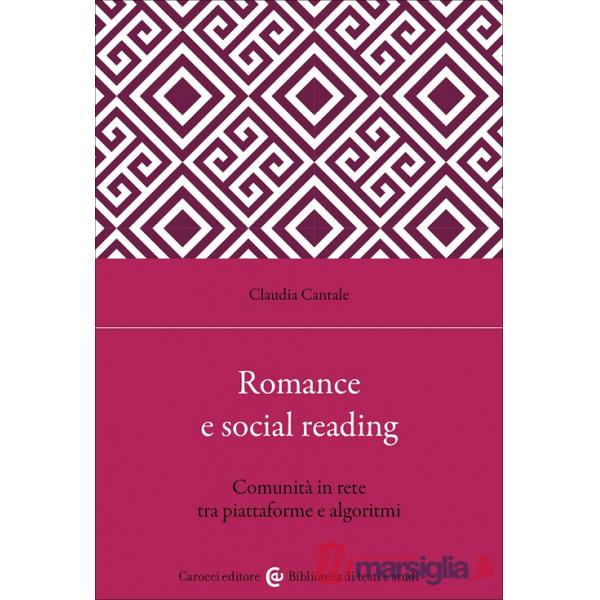 Romance e social reading. Comunità in rete tra piattaforme e algoritmi