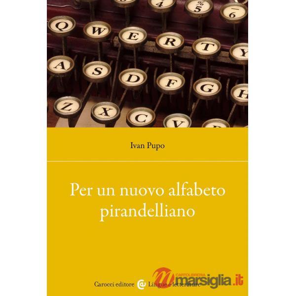 Per un nuovo alfabeto pirandelliano