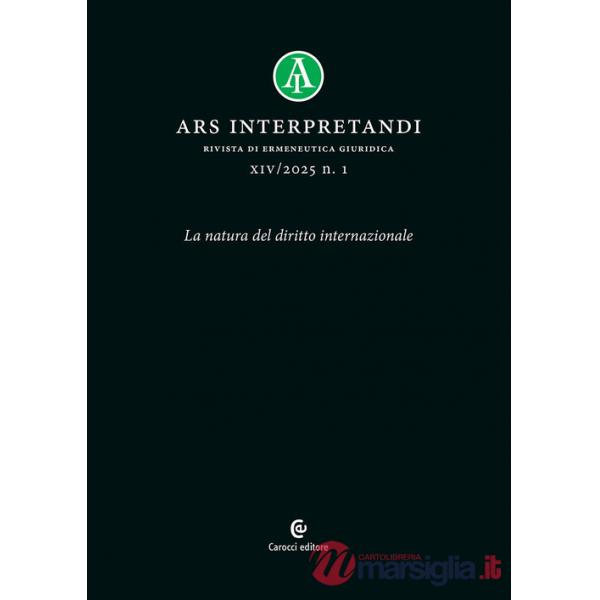 Ars interpretandi (2025). Vol. 1: La natura del diritto internazionale