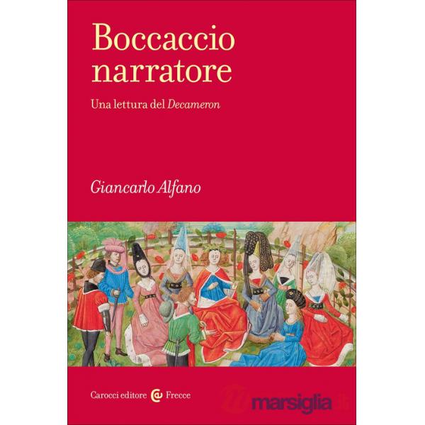 Boccaccio narratore. Una lettura del Decameron