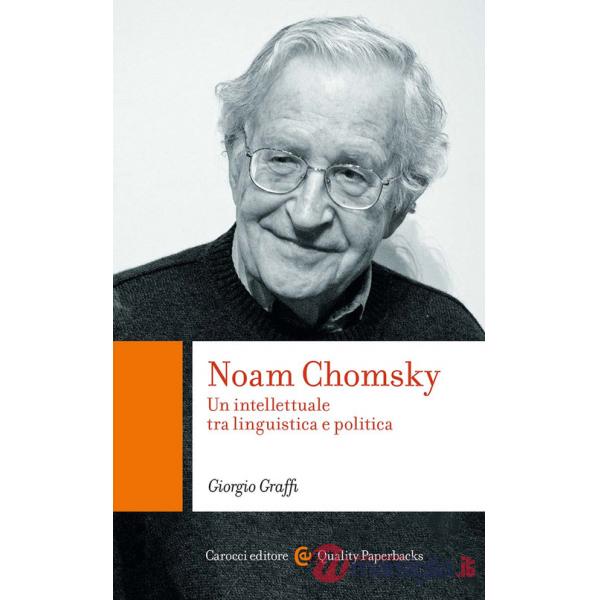 Noam Chomsky. Un intellettuale tra linguistica e politica