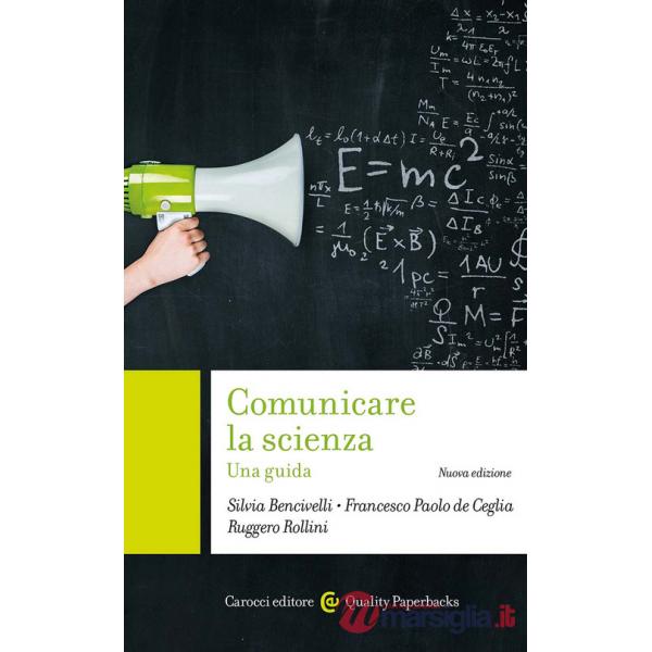 Comunicare la scienza. Nuova ediz.