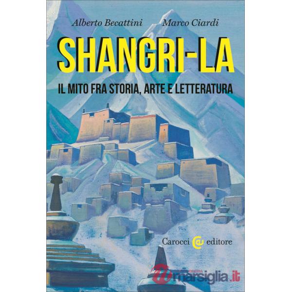Shangri-La. Il mito tra storia, arte e letteratura
