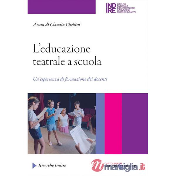 Educazione teatrale a scuola. Un'esperienza di formazione dei docenti (L')