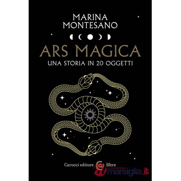 Ars magica. Una storia in 20 oggetti
