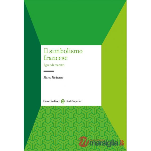 Simbolismo francese. I grandi maestri (Il)