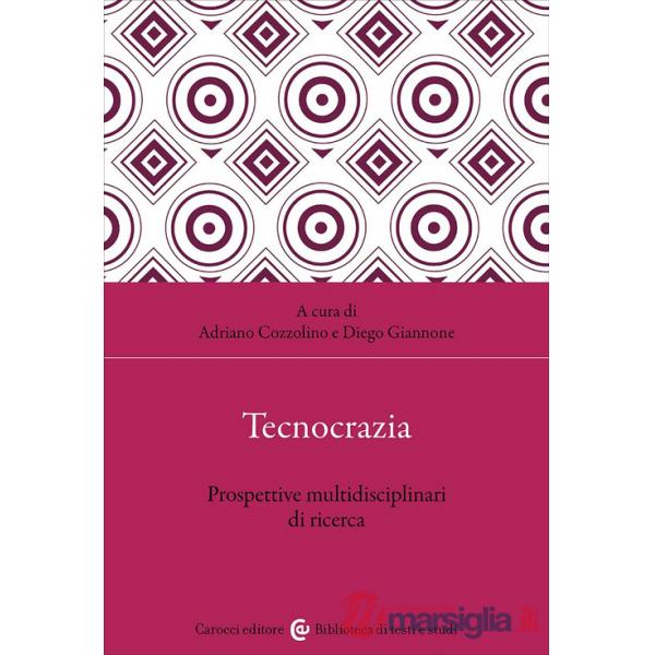 Tecnocrazia. Prospettive multidisciplinari di ricerca