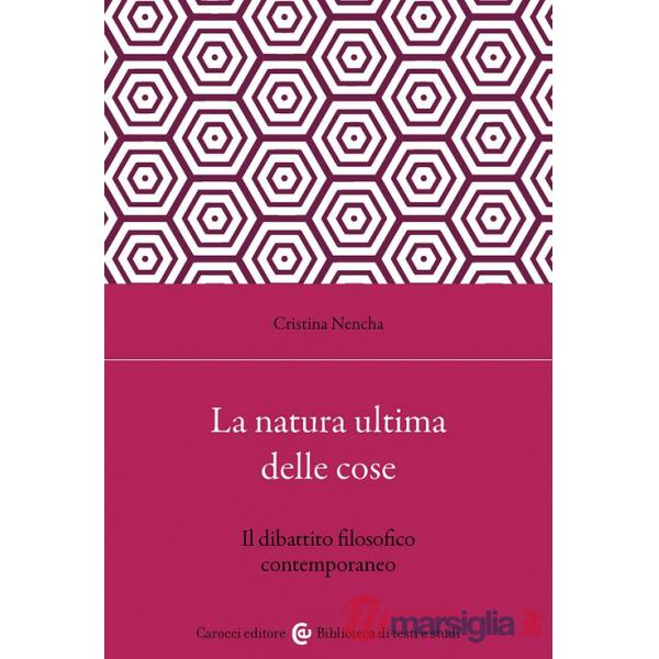 Natura ultima delle cose. Il dibattito filosofico contemporaneo (La)