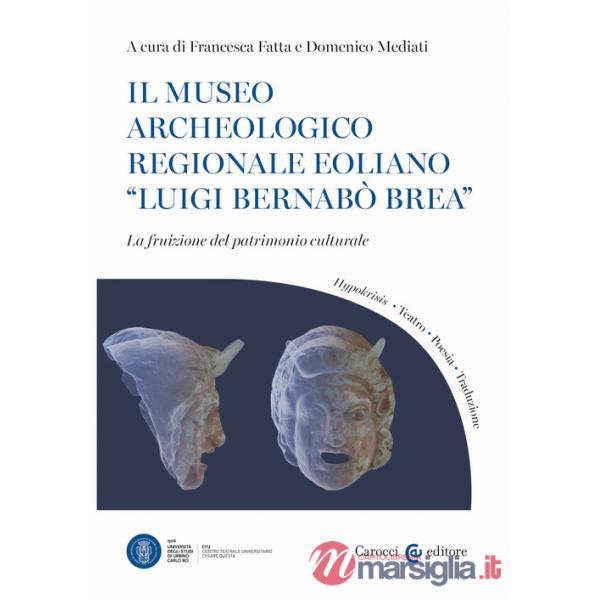 Museo archeologico regionale eoliano «Luigi Bernabò Brea». La fruizione del patrimonio culturale (Il)