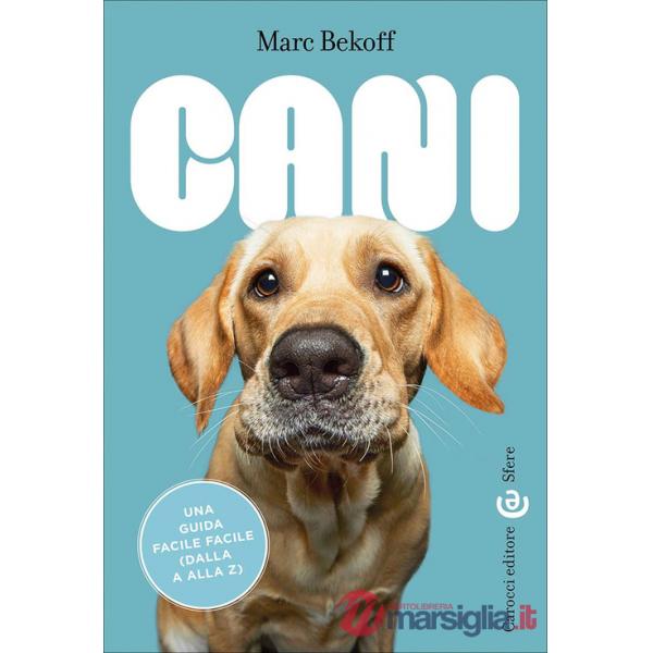 Cani. Una guida facile facile (dalla A alla Z)