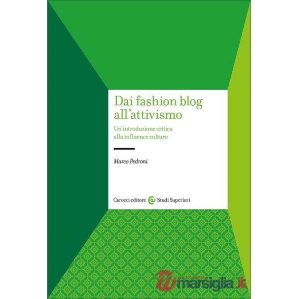 Dai fashion blog all'attivismo. Un'introduzione critica alla influence culture
