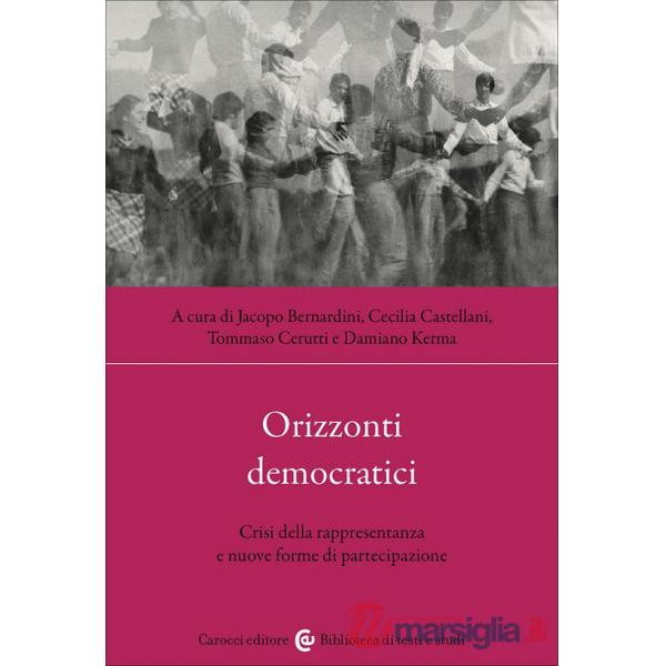 Orizzonti democratici. Crisi della rappresentanza e nuove forme di partecipazione