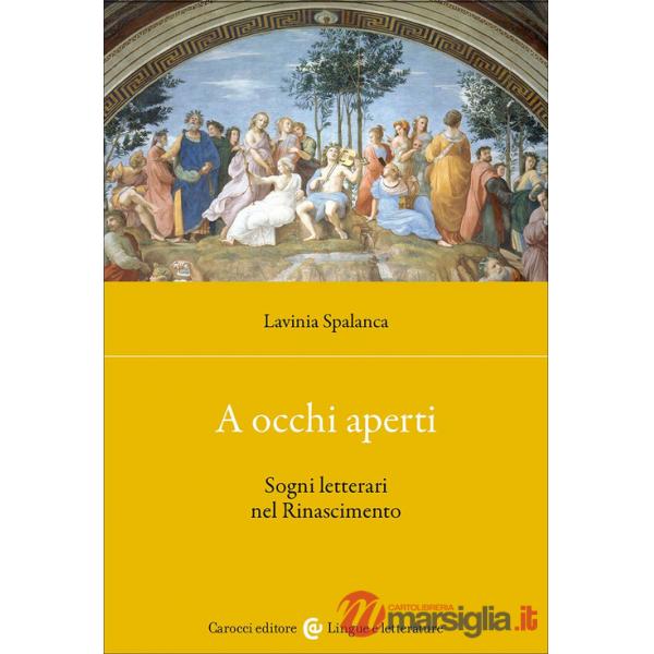 A occhi aperti. Sogni letterari nel Rinascimento