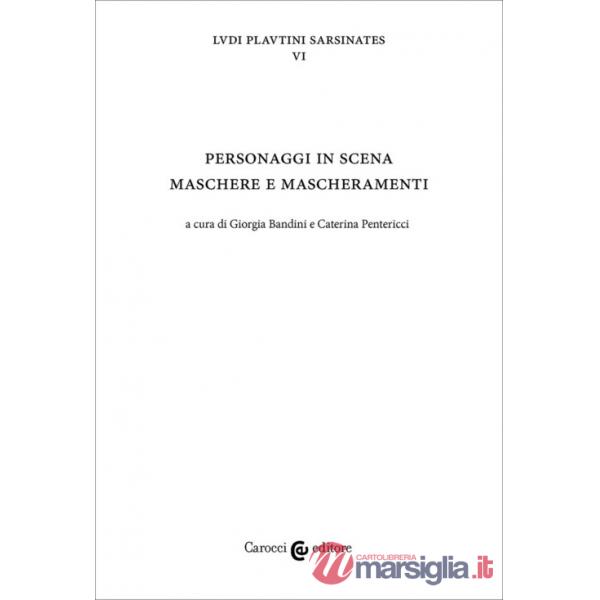 Personaggi in scena: maschere e mascheramenti