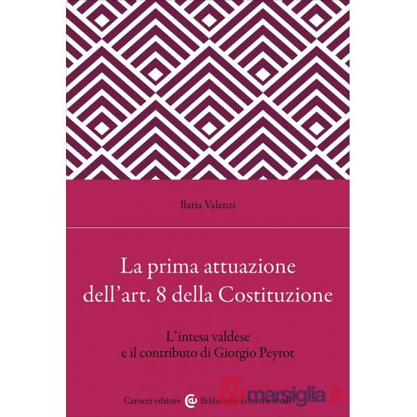 Prima attuazione dell'art. 8 della Costituzione. L'intesa valdese e il contributo di Giorgio Peyrot (La)