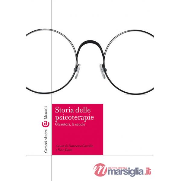 Storia delle psicoterapie. Gli autori, le scuole