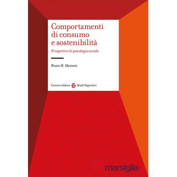 Comportamenti di consumo e sostenibilità. Prospettive di psicologia sociale